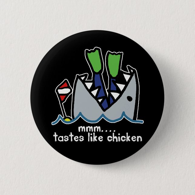 Scuba Tastes Chicken Shark 6 Cm Round Badge (Front)