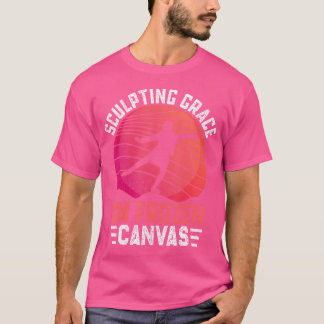 Sculpting Grace On Frozen Canvas Ice Skating T-Shirt