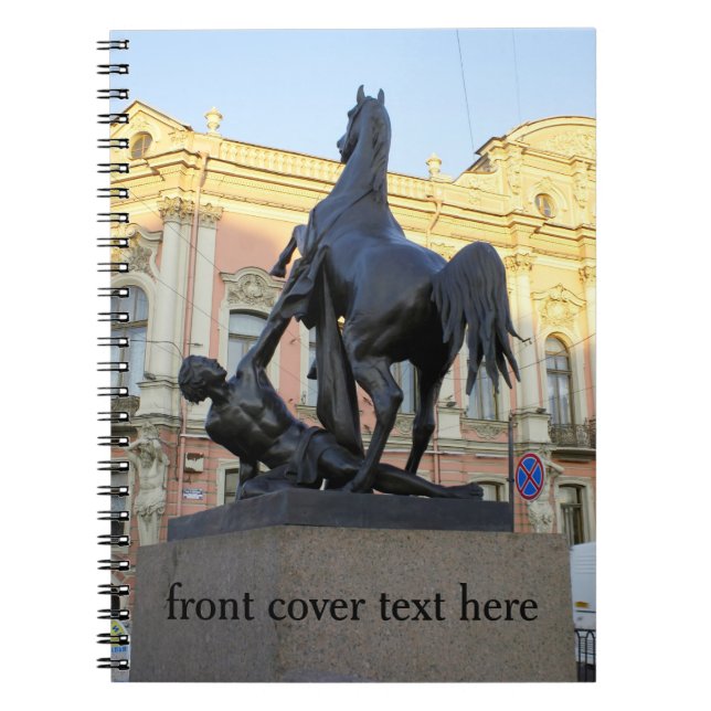 Sculptures  the Anichkov bridge in St. Petersburg Spiral Notebook (Front)
