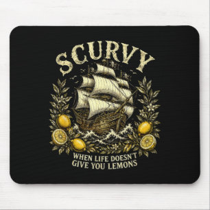 Scurvy funny pirate humour when life doesn't give mouse pad