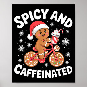Scy And Caffeinated Gingerbread Funny Coffee Chris Poster