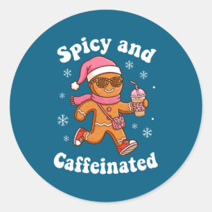 Scy And Caffeinated Gingerbread Xmas Coffee For Wo Classic Round Sticker