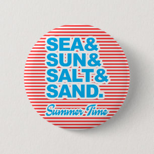 Sea and Sun and Salt and Sand Summer Time, stripes 6 Cm Round Badge