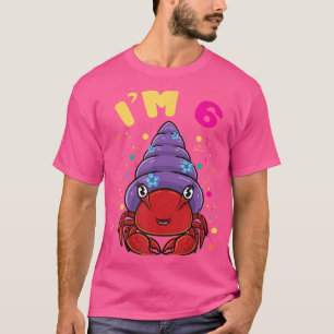 Sea Animal Im 6 Hermit Crab 6Th Birthday T-Shirt