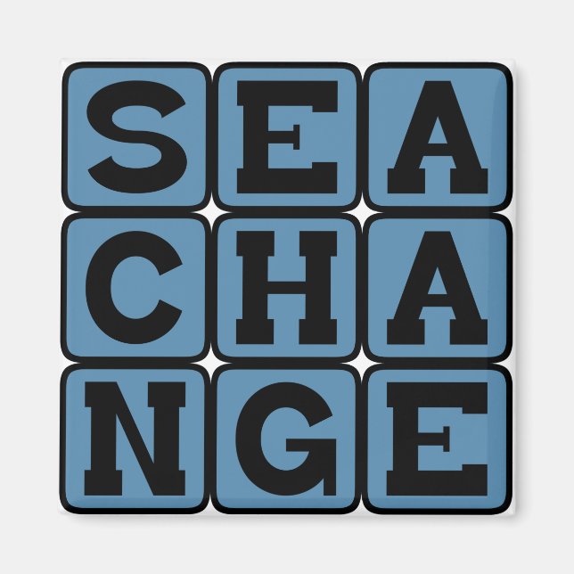 Sea Change, Broad Transformation Magnet (Front)