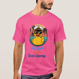 Sea Days Are For Duck Hunting Cruise Ship Cruising T-Shirt
