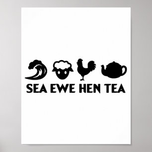 Sea Ewe Hen Tea Funny Joke Saying Quote Men Women  Poster