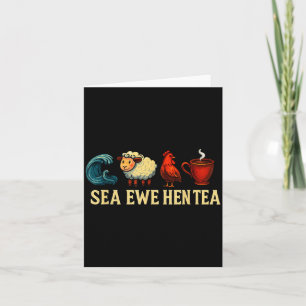 Sea Ewe Hen Tea Funny Shirt Sea Ewe Hen Tea Card