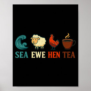 Sea Ewe Hen Tea Funny Vintage Pun Humor Graphic Poster