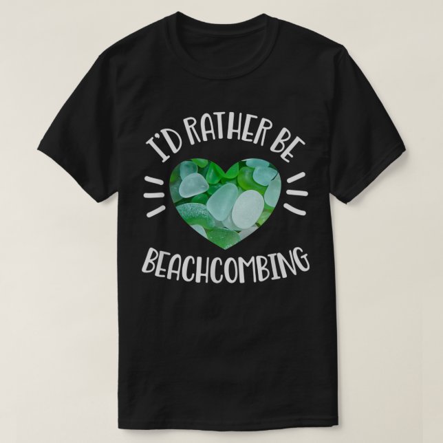 Sea Glass Beachcombing  T-Shirt (Design Front)