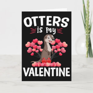 Sea Otters Is My Valentine Happy Valentine's Day S Card