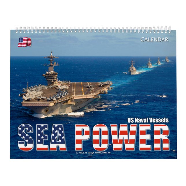 SEA POWER – US Naval Vessels Calendar (Cover)