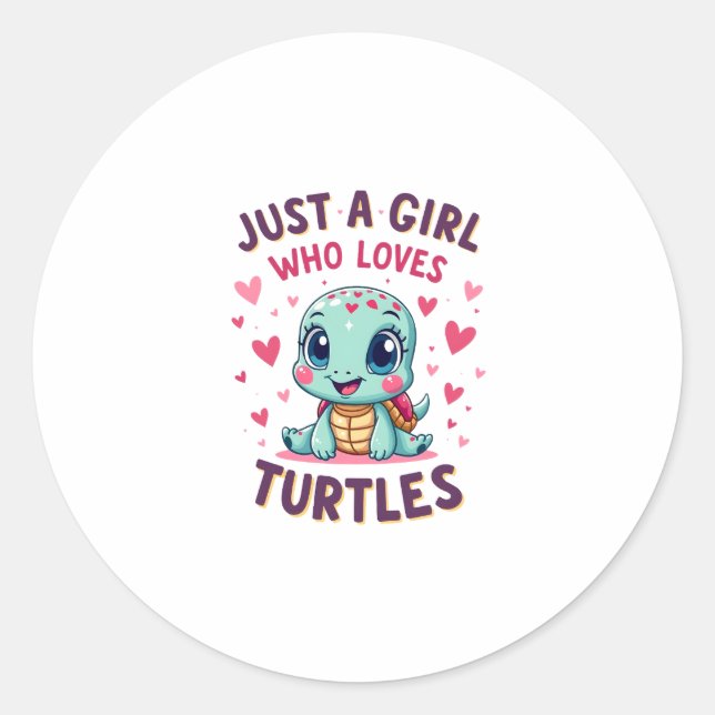 Sea Reptile Turtle Lovers Just A Girl Who Loves Tu Classic Round Sticker (Front)