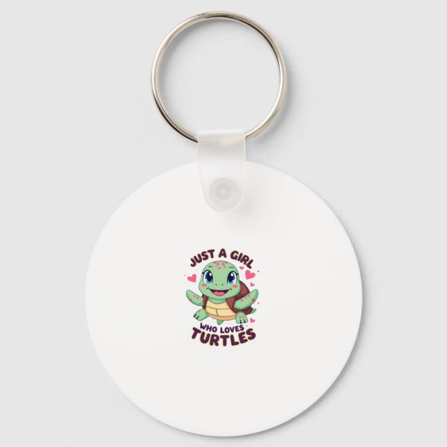 Sea Reptile Turtle Lovers Just A Girl Who Loves Tu Key Ring (Front)