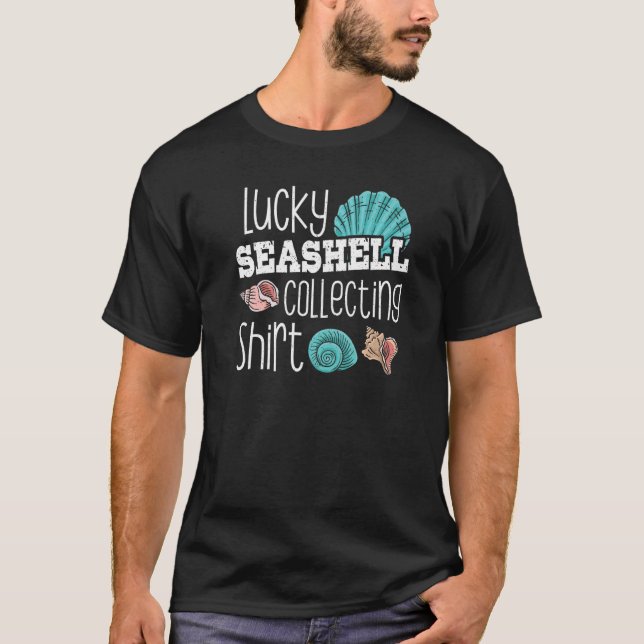 Sea Shell Hunter  Lucky Seashell Collecting T-Shirt (Front)
