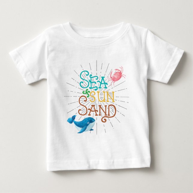 Sea Sun Sand Baby T-Shirt (Front)