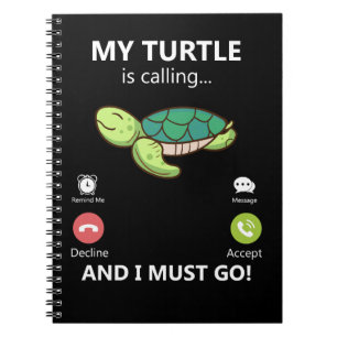 Sea Turtle My Turtle Is Calling And I Must Go Pet  Notebook