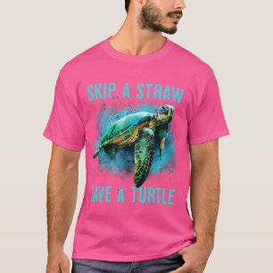 Sea Turtle Skip a Straw Save a Turtle1 T-Shirt