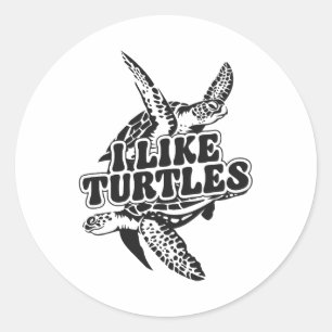 Sea Turtle Tortoise I Like Turtles Classic Round Sticker