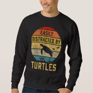 Sea Turtle Tortoise Retro Vintage Easily Distracte Sweatshirt