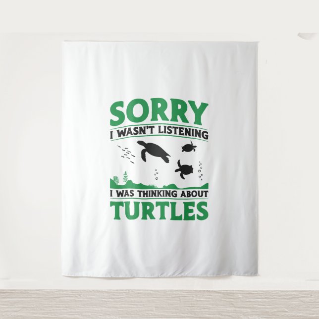 Sea Turtle Tortoise Sorry I Wasn't  Tapestry (Front)