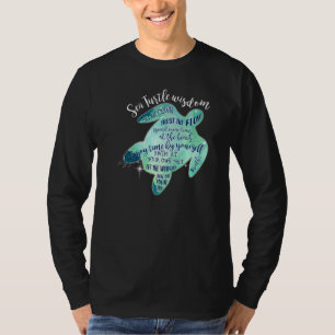 Sea Turtle Wisdom Slow Down Breathe Turtle   Idea T-Shirt