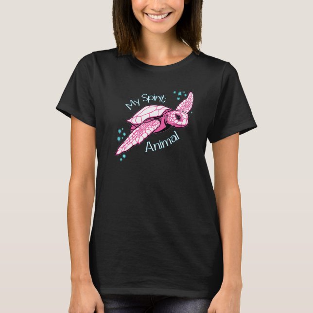 Sea Turtles Are My Spirit Animal T-Shirt (Front)