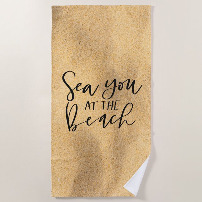 Sea You At The Beach Beach Towel (Front)