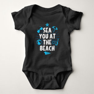 Sea You At The Beach Ocean Swimmer Vacation Beach Baby Bodysuit