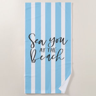 Sea You At The Beach Towel