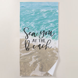 Sea You At The Beach Towel