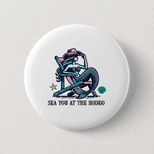Sea You At The Rodeo Mermaid And Cowboy Hat Summer 6 Cm Round Badge