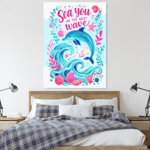 Sea you on the next Wave Canvas Print