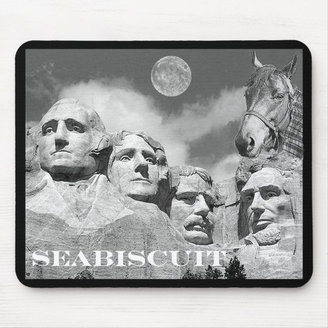 Seabiscuit is on Mount Rushmore! Mouse Pad (Front)