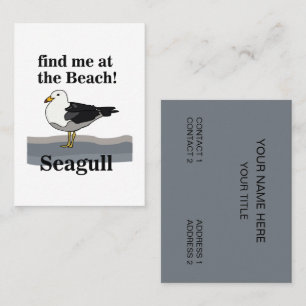 Seagull Find Me At The Beach Funny  Business Card