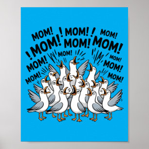 Seagull Mum Funny Mum Humour Ocean Life Mothers Da Poster
