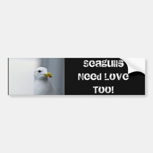 Seagulls Need Love Too Bumper Sticker