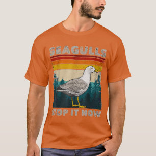 Seagulls Stop It Now Bird Lover 80s Retro Funny Se T-Shirt