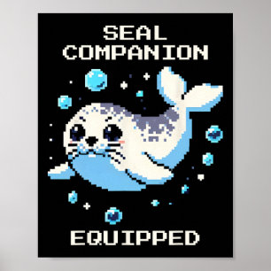 Seal Companion Equipped Pixel Art Seal Retro Vibes Poster