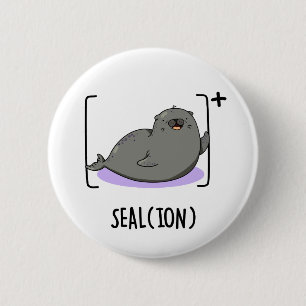 Seal Ion Funny Sea Lion Pun  6 Cm Round Badge