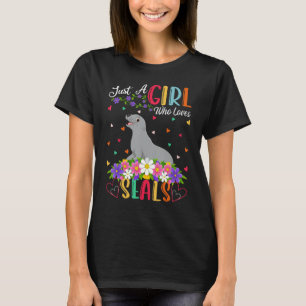 Seal Just A Girl Who Loves Seals T-Shirt