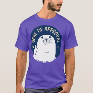 Seal Of Approval 1 T-Shirt