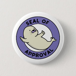 Seal Of Approval Cute Seal Pun 6 Cm Round Badge
