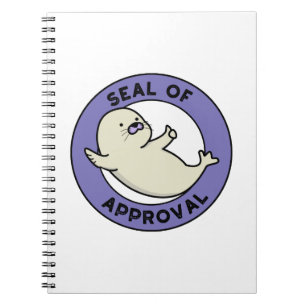 Seal Of Approval Cute Seal Pun Notebook