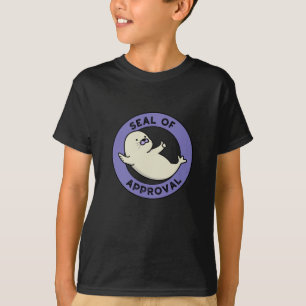 Seal Of Approval Funny Seal Pun Dark BG T-Shirt