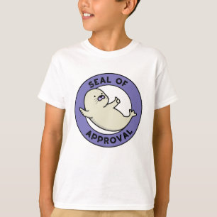 Seal Of Approval Funny Seal Pun  T-Shirt