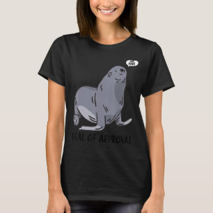 Seal Of Approval Marine Animal Approving Seal T-Shirt