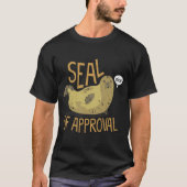 Seal Of Approval T-Shirt (Front)