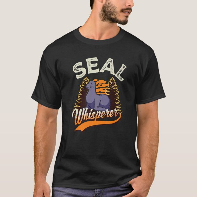 Seal Whisperer Sea Lion Whisperer T-Shirt (Front)
