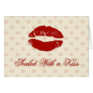 Sealed with a Kiss